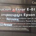Error E 01 en impresoras Epson